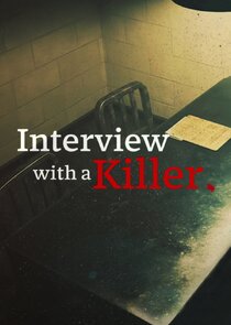 Interview with a Killer Ne Zaman?'