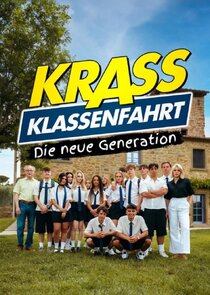 Krass Klassenfahrt – Die neue Genertaion Ne Zaman?'