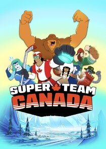 Super Team Canada Ne Zaman?'