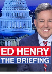 Ed Henry The Briefing Ne Zaman?'