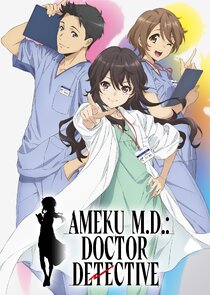 Ameku M.D.: Doctor Detective Ne Zaman?'