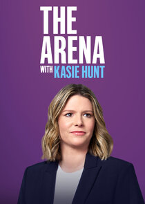 The Arena with Kasie Hunt Ne Zaman?'