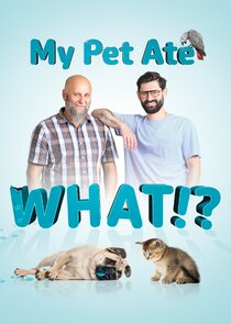 My Pet Ate What? Ne Zaman?'