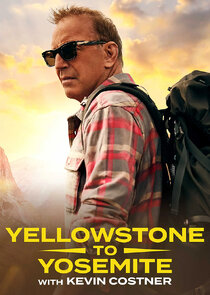 Yellowstone to Yosemite with Kevin Costner Ne Zaman?'