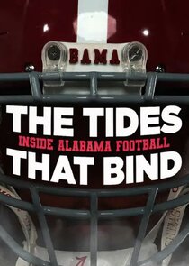 The Tides That Bind: Inside Alabama Football Ne Zaman?'