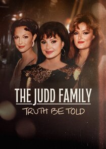 The Judd Family: Truth Be Told Ne Zaman?'