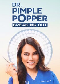 Dr. Pimple Popper: Breaking Out Ne Zaman?'