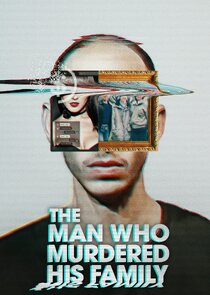 The Man Who Murdered His Family Ne Zaman?'