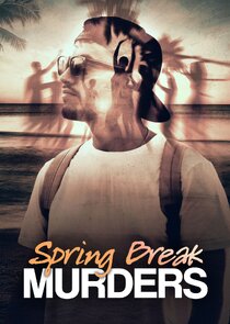 Spring Break Murders Ne Zaman?'