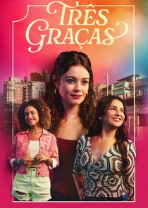Três Graças 1.Sezon 98.Bölüm Ne Zaman?