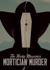 The Rocky Mountain Mortician Murder Ne Zaman?'