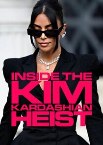 Inside the Kim Kardashian Heist Ne Zaman?'