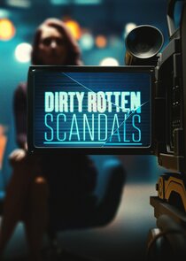 E! Dirty Rotten Scandals Ne Zaman?'