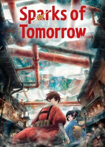 Sparks of Tomorrow 1.Sezon Ne Zaman?