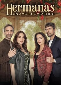 Hermanas, un Amor Compartido 1.Sezon 42.Bölüm Ne Zaman?