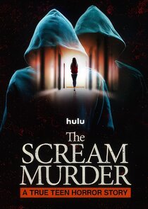 The Scream Murder: A True Teen Horror Story Ne Zaman?'