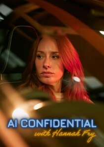 AI Confidential with Hannah Fry Ne Zaman?'