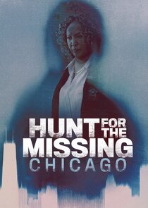 Hunt for the Missing: Chicago Ne Zaman?'