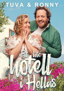Tuva & Ronny – eit lite hotell i Hellas Ne Zaman?'