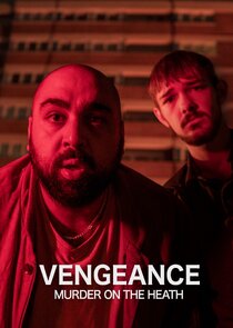 Vengeance: Murder on the Heath Ne Zaman?'