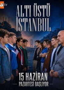 Altı Üstü İstanbul 1.Sezon 2.Bölüm Ne Zaman?
