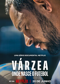 Várzea: Onde Nasce o Futebol Ne Zaman?'
