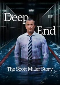 Deep End: The Scott Miller Story Ne Zaman?'