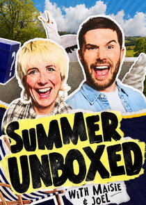 Summer Unboxed with Maisie and Joel Ne Zaman?'