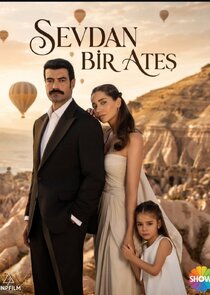 Sevdan Bir Ateş 1.Sezon 2.Bölüm Ne Zaman?