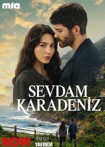 Sevdam Karadeniz 1.Sezon 2.Bölüm Ne Zaman?